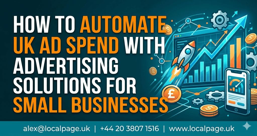 UK Small Business Ad Spend Automation Solutions
